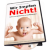 DVD Wir Impfen NICHT!